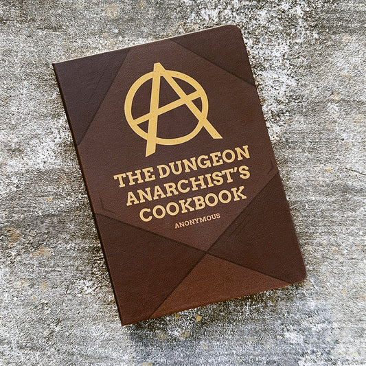 PRE-ORDER: The Dungeon Anarchists Cookbook Journal
