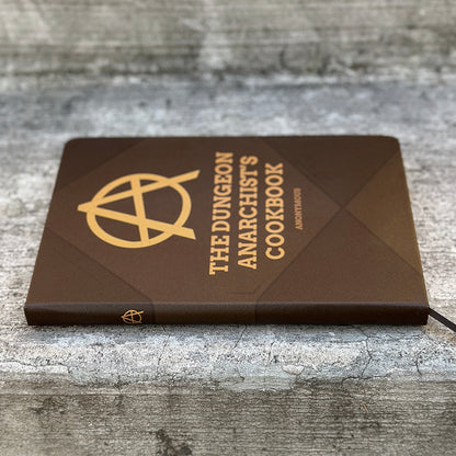 PRE-ORDER: The Dungeon Anarchists Cookbook Journal