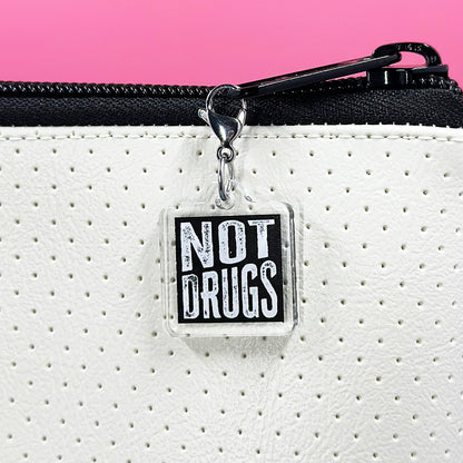 "Not Drugs" Zipper Charm