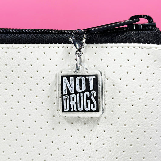"Not Drugs" Zipper Charm