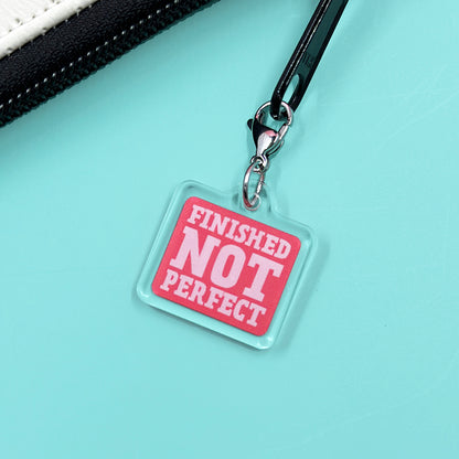 "Finished Not Perfect" Zipper Charm - Pink