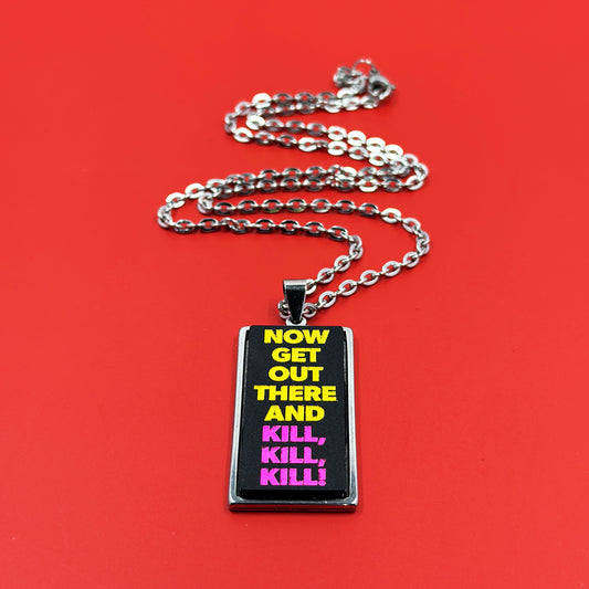 Now Get Out There! - Acrylic and Metal Necklace