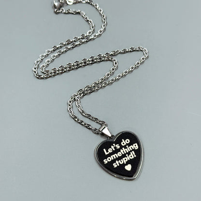 Let's Do Something Stupid - Black - Acrylic and Metal Necklace