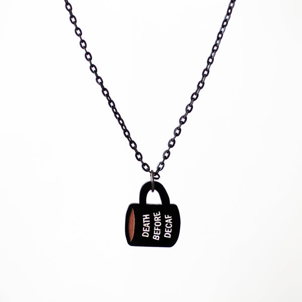 Death Before Decaf Necklace