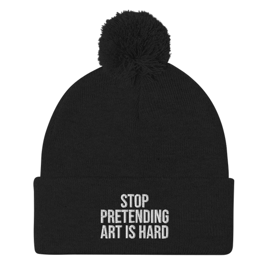 STOP PRETENDING ART IS HARD Embroidered Beanie